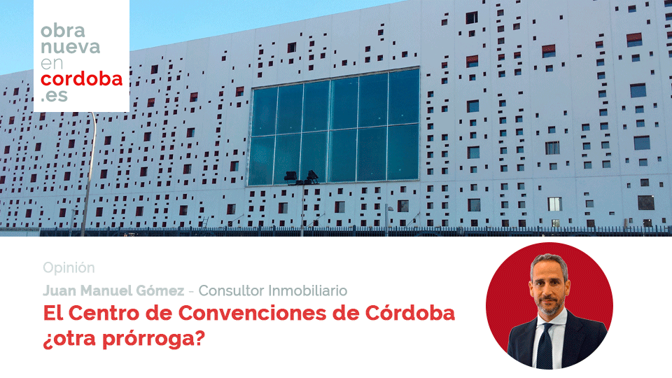 Centro de Convenciones de Córdoba Juan Manuel Gómez Obra Nueva en Córdoba