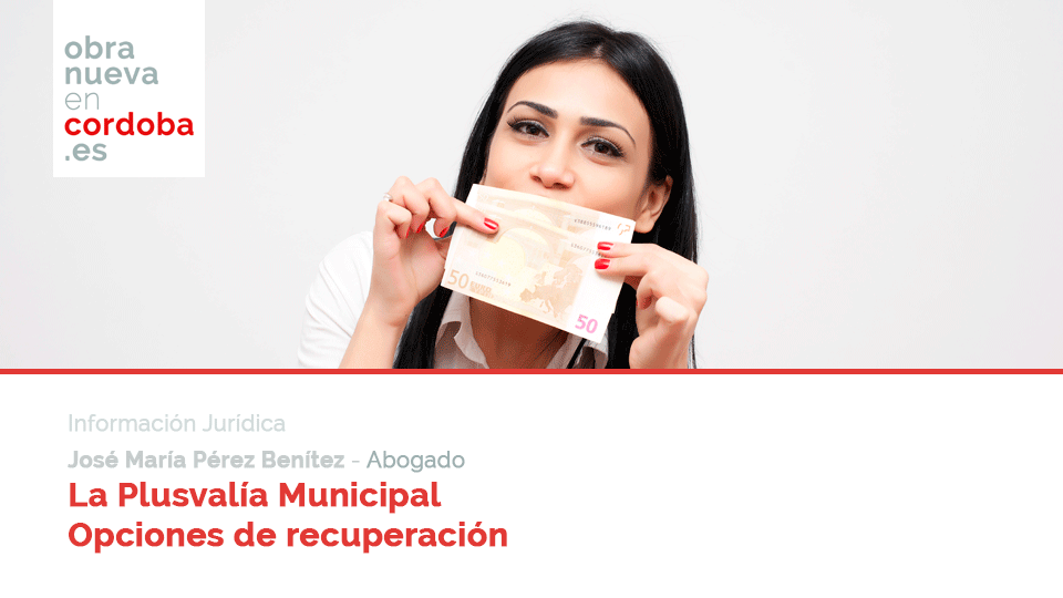 Plusvalía Municipal posibilidades de recuperación obra nueva en córdoba