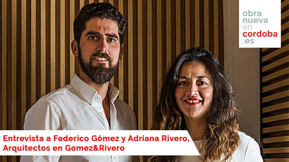 Gómez & Rivero - Obra nueva en Cordoba