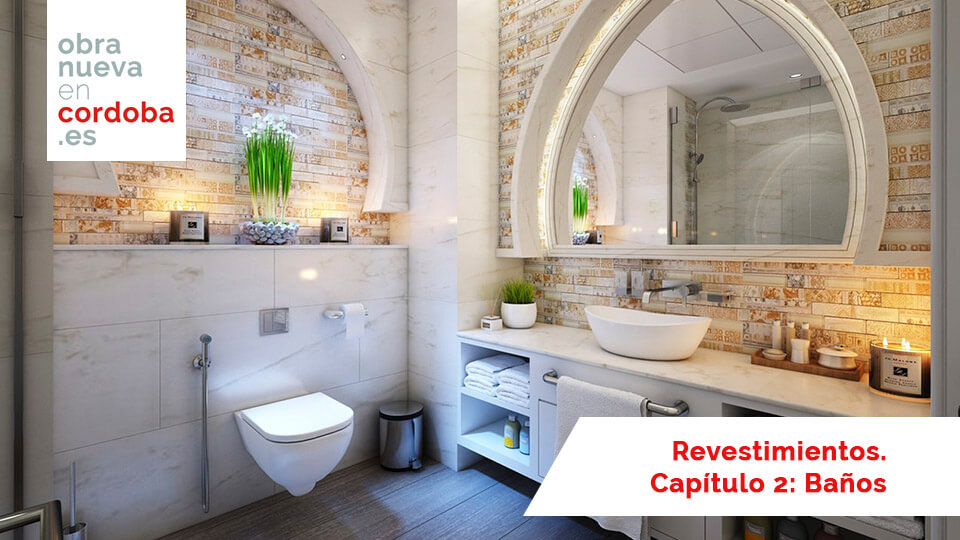 Revestimientos de baños - Obra nueva en Córdoba