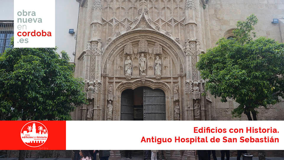 Antiguo Hospital de San Sebastián - obra nueva en cordoba