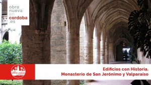 Monasterio de San Jerónimo y Valparaíso - obranuevaencordoba