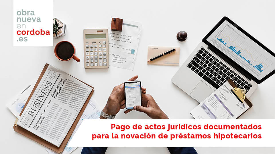 Novación préstamos hipotecarios - obranuevaencordoba