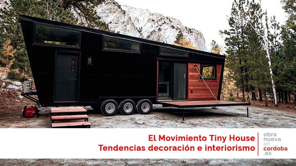 El movimiento Tiny House. - obranuevaencordoba