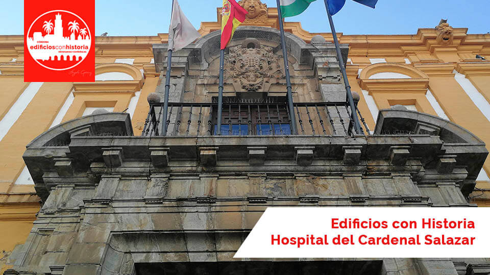 Hospital del Cardenal Salazar - obranuevaencordoba