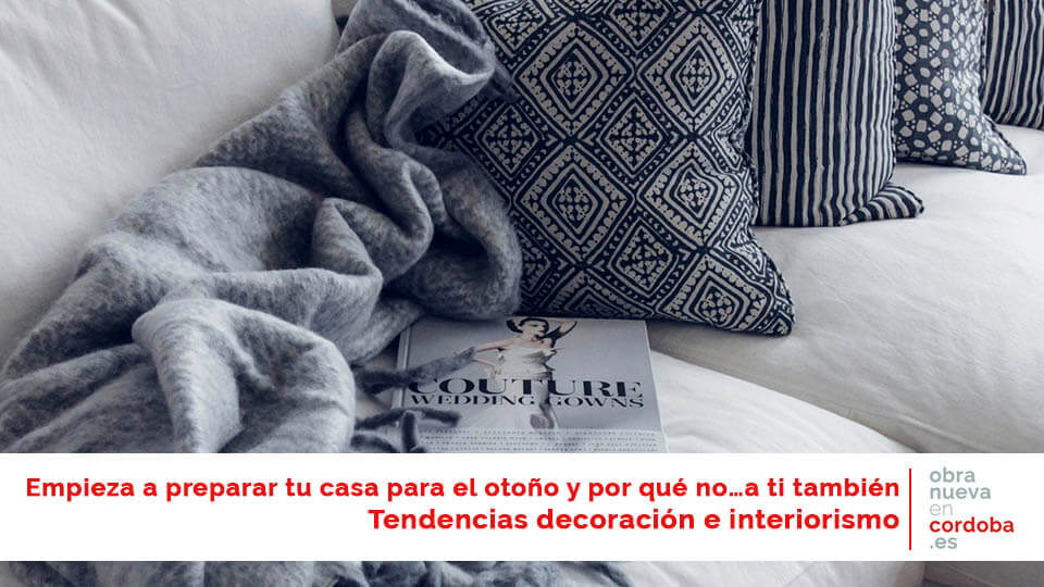 Prepara tu casa para el otoño - obranuevaencordoba