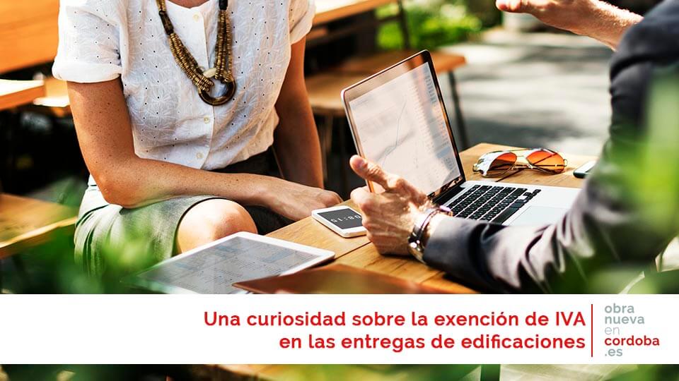 Exención IVA - obra nueva en Córdoba
