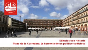 Edificios con historia Plaza de la Corredera - obranuevaencordoba