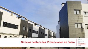 Actualidad noticias inmobiliarias de Córdoba - obra nueva en Córdoba