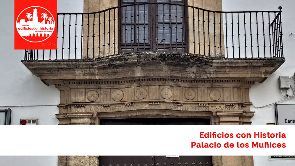 Palacio de los Muñices Edificios con Historia - obranuevaencordoba