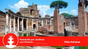 villa adriana jardines con historia