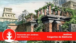 jardines con historia jardines colgantes de babilonia