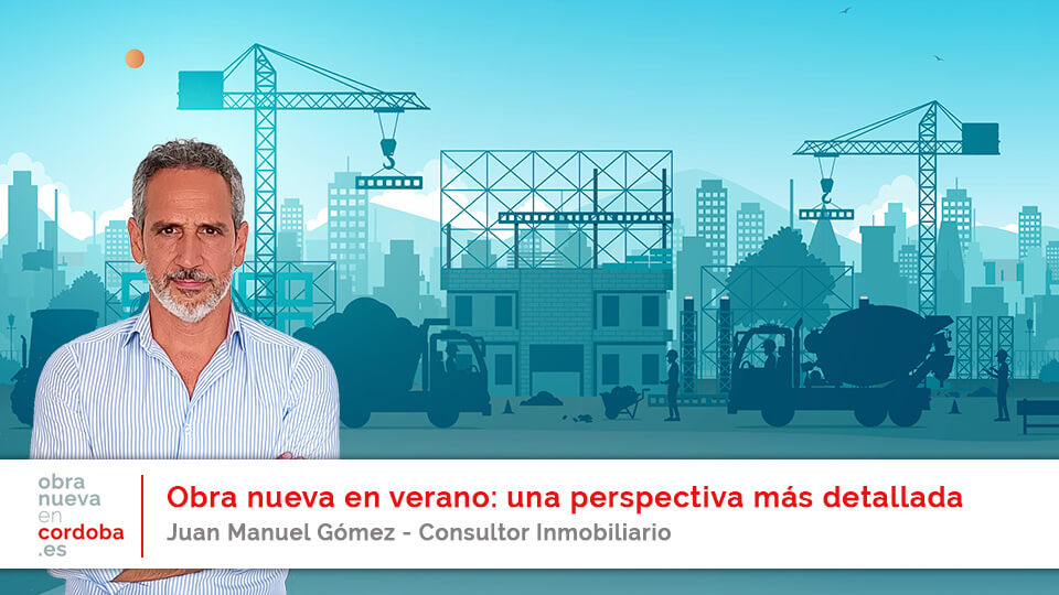 Obra nueva en verano Córdoba - obranuevaencordoba