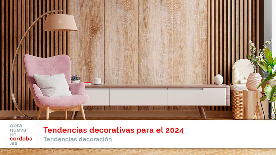 tendencias decoracion 2024 - obranuevaencordoba